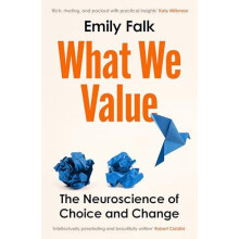 What We Value by Dr Emily Falk Hardcover Book