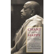 Chant and Be Happy by Bhaktivedanta A.C. Swami Prabhupada Paperback Bo