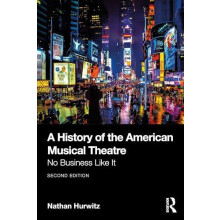 A History of the American Musical Theatre by Hurwitz Nathan Rider Univ