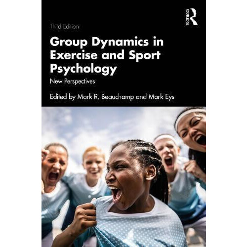 Group Dynamics in Exercise and Sport Psychology Paperback Book