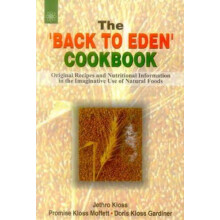 The Back to Eden Cookbook by Jethro Kloss Paperback Book