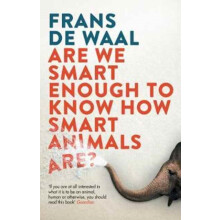 Are We Smart Enough to Know How Smart Animals Are by Frans de Waal Pap