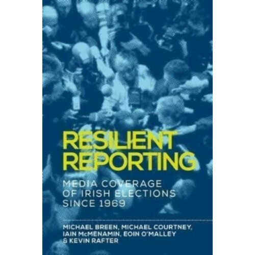 Resilient Reporting by Kevin Rafter Paperback Book