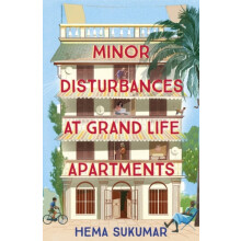 Minor Disturbances at Grand Life Apartments by Hema Sukumar Hardcover