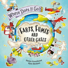 Where Does It Go Farts Fumes and Other Gases by Helen Greathead Paperb