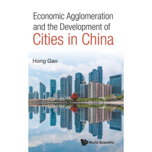 Economic Agglomeration And The Development Of Cities In China by Gao H