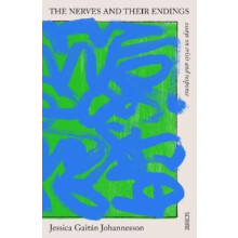 The Nerves and Their Endings by Jessica Gaitan Johannesson Paperback B