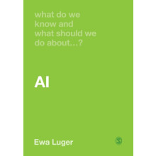 What Do We Know and What Should We Do About AI by Ewa Luger Paperback