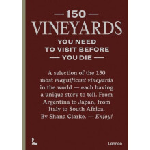 150 Vineyards You Need to Visit Before You Die by Shana Clarke Hardcov