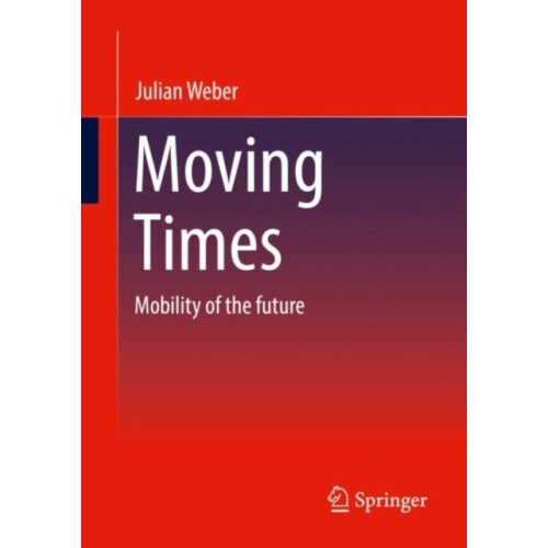Moving Times by Julian Weber Paperback Book