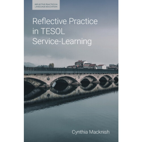 Reflective Practice in TESOL ServiceLearning by Cynthia J. Macknish Pa