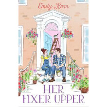 Her Fixer Upper by Emily Kerr Paperback Book