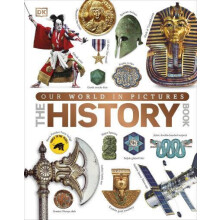 Our World in Pictures The History Book by DK Hardcover Book