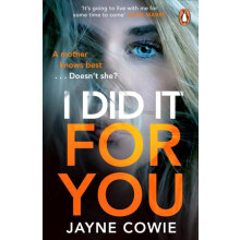 I Did it For You by Jayne Cowie Paperback Book