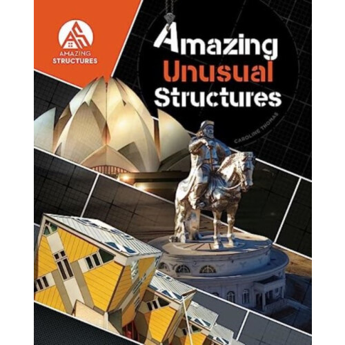 Amazing Unusual Structures by Caroline Thomas Hardcover Book