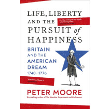 Life Liberty and the Pursuit of Happiness by Peter Moore Hardcover Boo