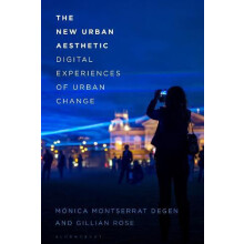 The New Urban Aesthetic by Rose Gillian The University of Oxford UK Pa