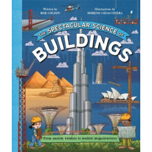 The Spectacular Science of Buildings by Rob Colson Hardcover Book