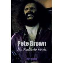 Pete Brown The Poet Who Rocks by Marc Shapiro Paperback Book