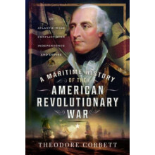 A Maritime History of the American Revolutionary War by Theodore Corbe
