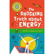 Very Short Introductions for Curious Young Minds The Shocking Truth ab