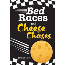 Bed Races and Cheese Chases by Teresa Heapy Paperback Book