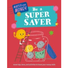 Master Your Money Be a Super Saver by Claudia Martin Hardcover Book