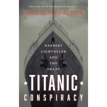 Herbert Lightroller amp The Great Titanic Conspiracy by Valentine Palm