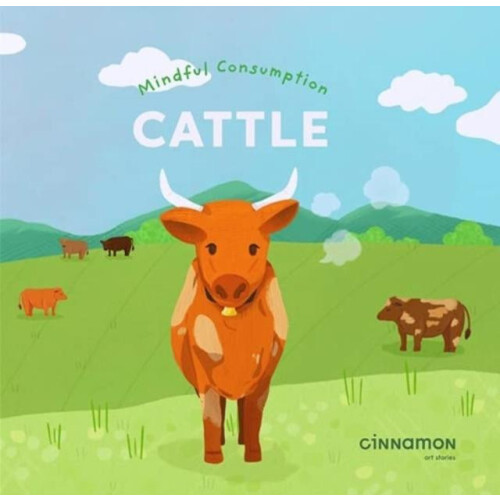 Mindful Consumption Cattle by Cinnamon Art Publishing Hardcover Book