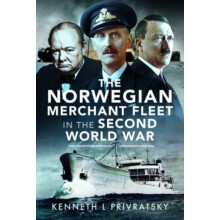 The Norwegian Merchant Fleet in the Second World War by Kenneth L Priv