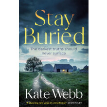 Stay Buried by Kate Webb Paperback Book