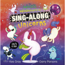 The Whos Whonicorn of Singalong Unicorns by Kes Gray Hardcover Book