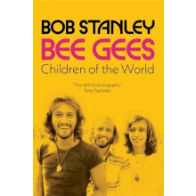Bee Gees Children of the World by Bob Stanley Hardcover Book