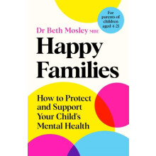 Happy Families by Dr Beth Mosley MBE Hardcover Book