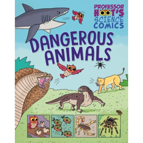 Professor Hoots Science Comics Dangerous Animals by Greta Birch Hardco