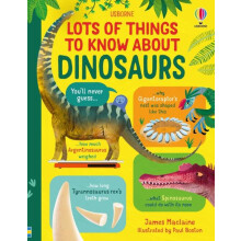 Lots of Things to Know About Dinosaurs by James Maclaine Hardcover Boo