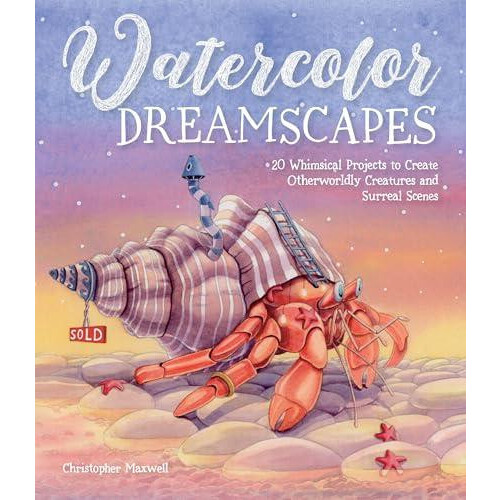 Watercolor Dreamscapes by Christopher Maxwell Paperback Book