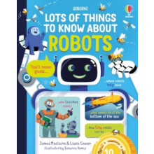 Lots of Things to Know About Robots by Laura Cowan Hardcover Book