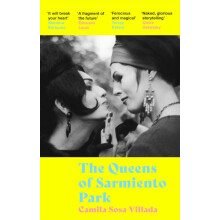 The Queens Of Sarmiento Park by Camila Sosa Villada Paperback Book