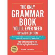 The Only Grammar Book Youll Ever Need Updated Edition by Susan Thurman