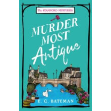 Murder Most Antique by E. C. Bateman Paperback Book
