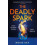 The Deadly Spark by Roxie Key Paperback Book 1