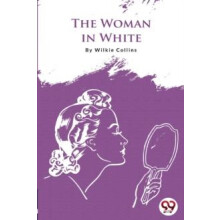 The Woman in White by Wilkie Collins Paperback Book