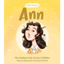Welsh Wonders Ann The Radiant Life of Ann Griffiths by Menna Machreth