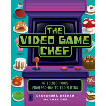 The Video Game Chef by Cassandra Reeder Hardcover Book