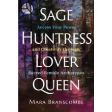 Sage Huntress Lover Queen by Mara Branscombe Paperback Book