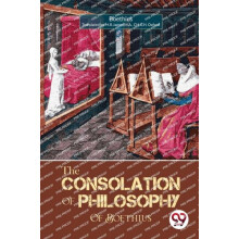 The Consolation of Philosophy of Boethius Paperback Book
