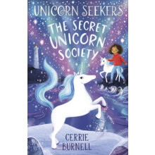 Unicorn Seekers 2 The Unicorn Seekers Society by Cerrie Burnell Paperb