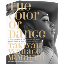 The Color of Dance by TaKiyah WallaceMcMillian Hardcover Book