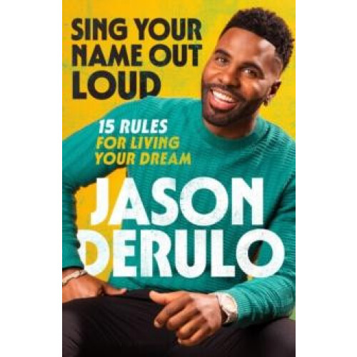 Sing Your Name Out Loud by Jason Derulo Hardcover Book